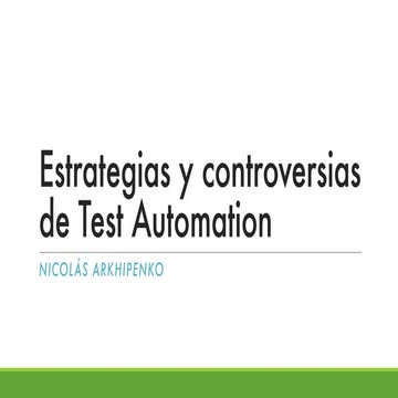 TestingAR V - Una Nueva Visión - Nicolas Arkhipenko - Estrategias y Controve...