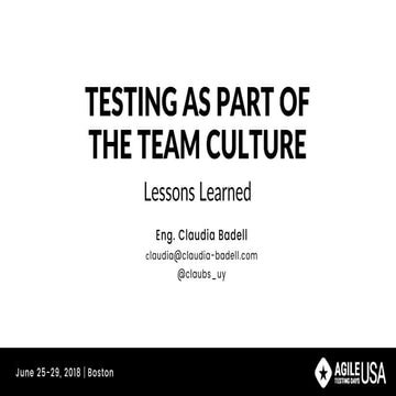 Talk at AgileTD USA: Testing as Part of the Team Culture