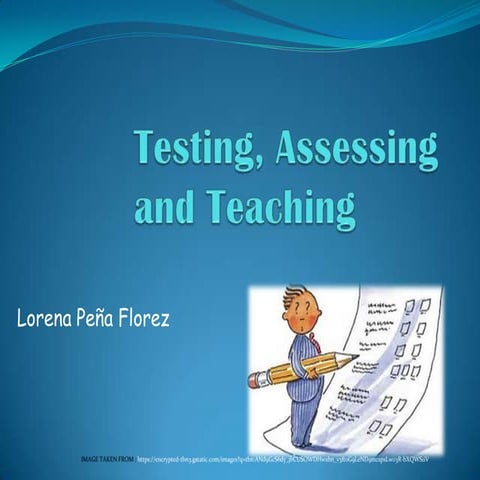 Testing, assessing and teaching