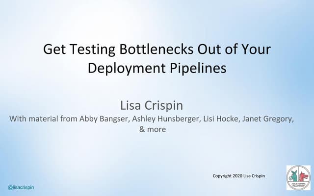 Get testing bottlenecks out of your pipelines
