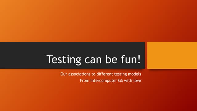 Testing can be fun! Intercomputer GS