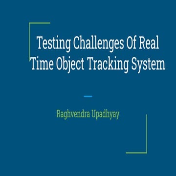 Testing Challenges Of Real Time Object Tracking System | PPT