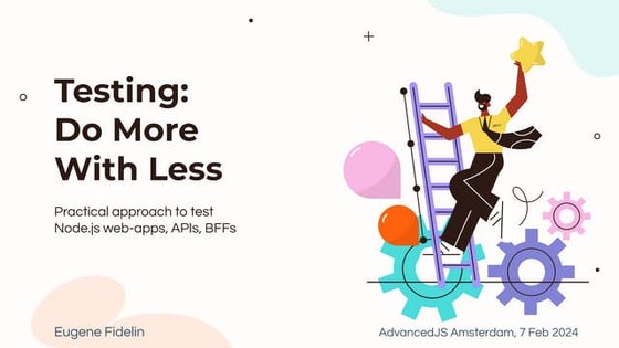 Testing: Do More With Less