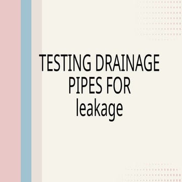 Overview on Testing Drainage Pipes for Leakage