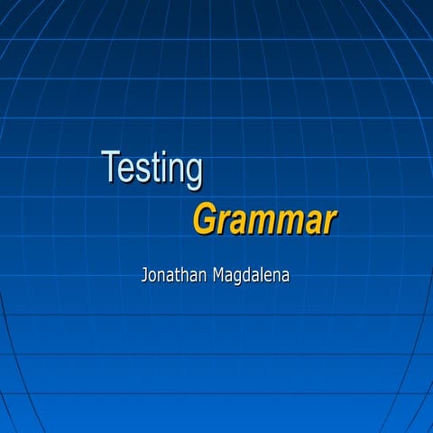 Testing grammar