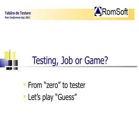 Testing, job or game