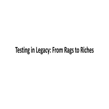 Testing in Legacy: from Rags to Riches by Taras Slipets