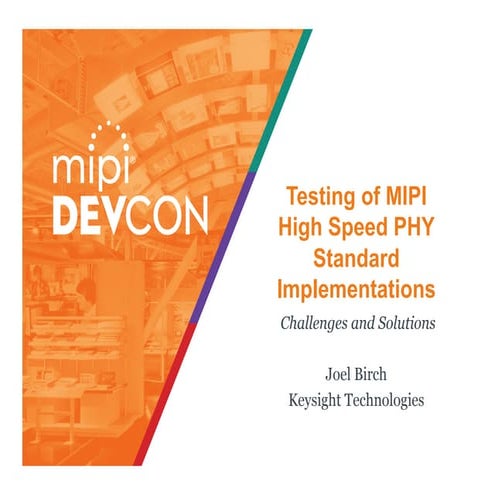 MIPI DevCon 2016: Testing of MIPI High Speed PHY Standard Implementations