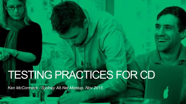 Testing Practices for Continuous Delivery - Ken McCormack