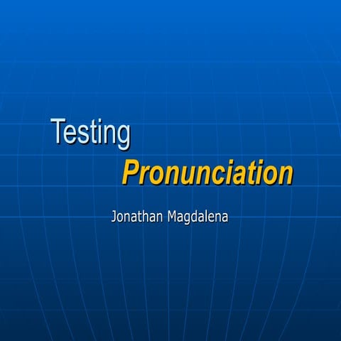 Testing Pronunciation