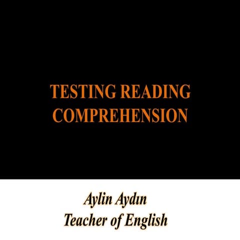 Testing reading comprehension