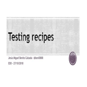 Testing recipes