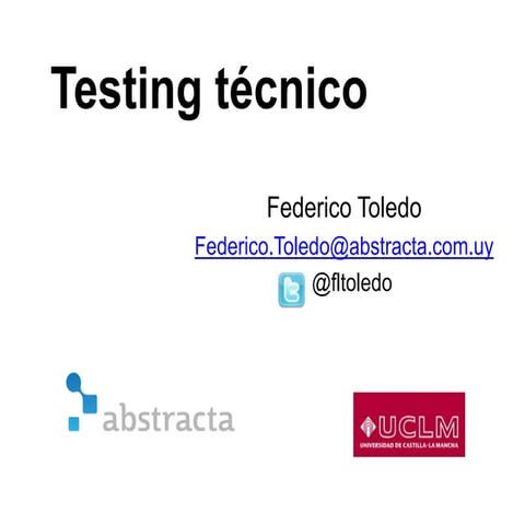  Charla en Universidad ORT 2014 - Testing técnico (automatización, mobile, pe...