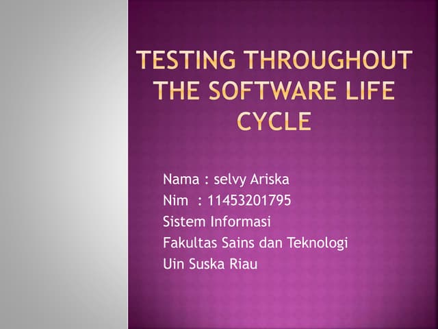 Testing throughout the software life cycle