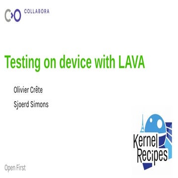 Kernel  Recipes 2017 - Testing on device with LAVA - Olivier Crête