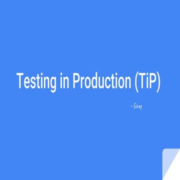Testing in Production (TiP)
