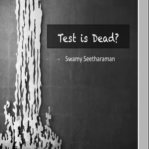 Test is dead?