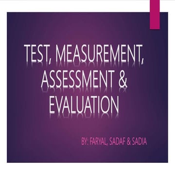 Test, measurement, assessment & evaluation