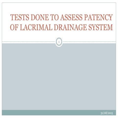 Tests done to assess patency of lacrimal drainage