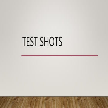 Test shots
