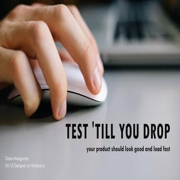 Test 'till you drop