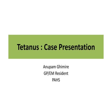 Tetanus: Case Presentation 