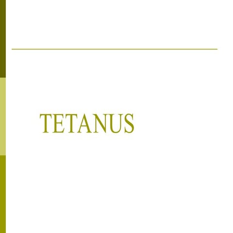 Tetanus ,prophylaxis amd it's management