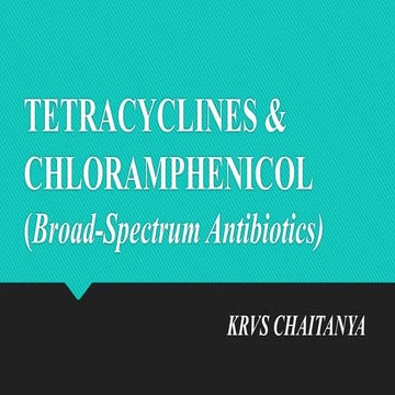 Tetracycline and Chloramphenicol