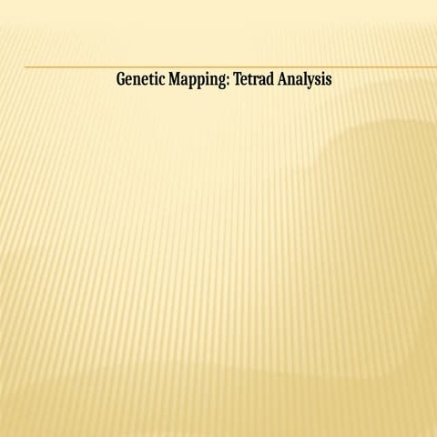 genetics Yeast, neurospora, Tetrad-Analysis.pptx