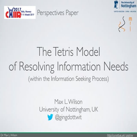 CHIIR2017 - Tetris Model of Resolving Information Needs