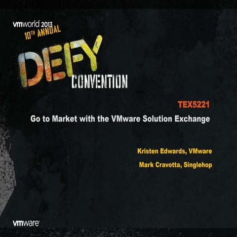 VMworld 2013: Go to Market with the VMware Solution Exchange 
