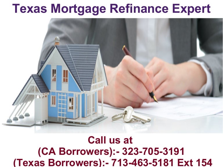 Texas mortgage refinance expert 713 4635181 ext 154