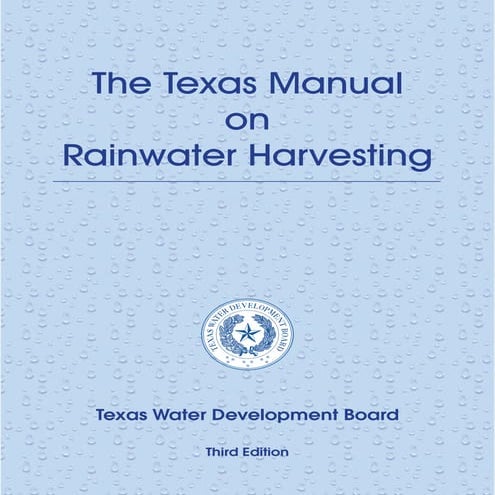 Texas water development board  the manual texas on rainwater harverting