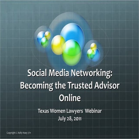 Social Media Networking: Becoming the Trusted Advisor Online (Texas Women Lawyers Webinar)