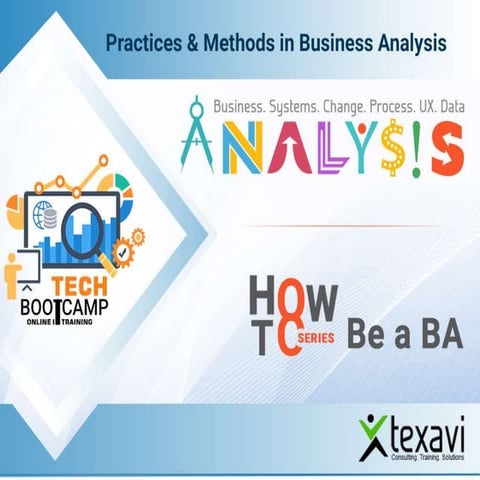 Practices and Approaches in Business Analysis - Texavi Tech Bootcamp on How t...
