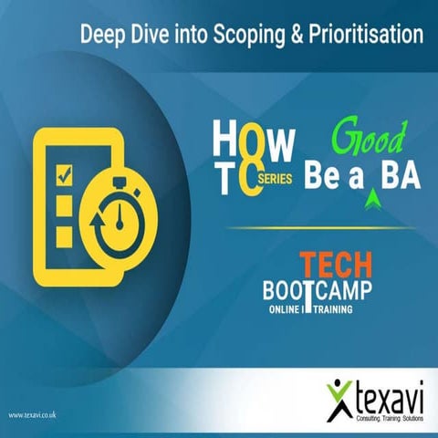 Deep Dive into Product Scoping and Prioritisation - Texavi Tech Bootcamp on H...
