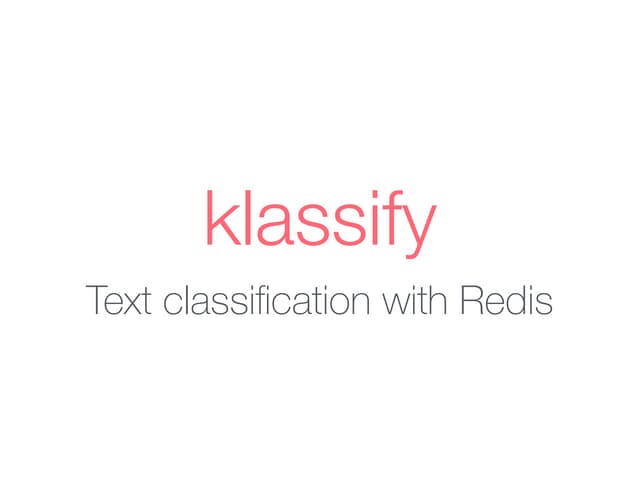 Klassify: Text Classification with Redis