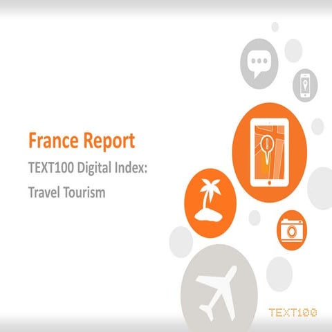Text100digitalindextravelandtourismstudy2012francepresentation 121212042859-phpapp01