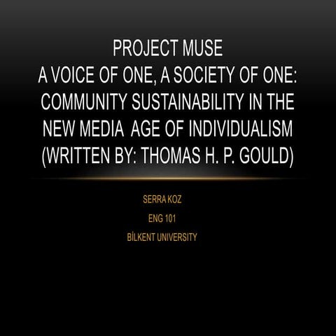 A Voice of One, a Society of One: Community Sustainability in the New Media A...