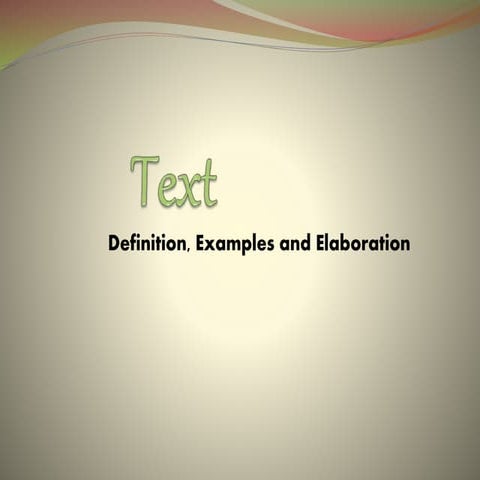 Text : Definition, Elaboration and Examples