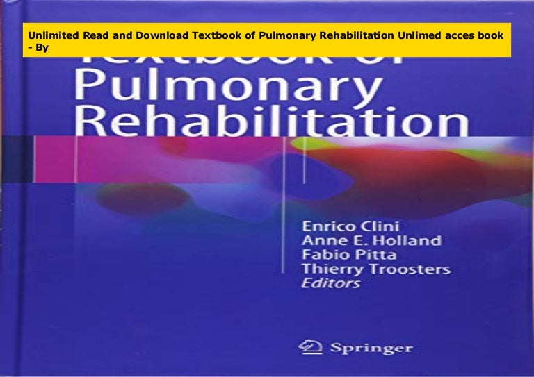 Unlimited Read and Download Textbook of Pulmonary Rehabilitation Unli…