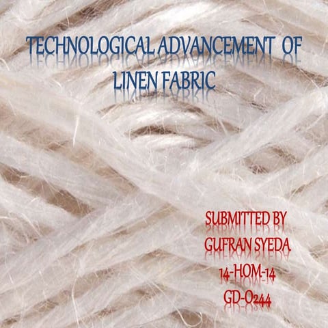 Technological advancement of linen fabric | PPTX