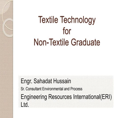 Basic Textile technology for Non-Textile Graduate