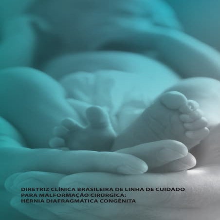 Diretriz Clínica Brasileira de Linha de Cuidado para Malformações Cirúrgicas:...