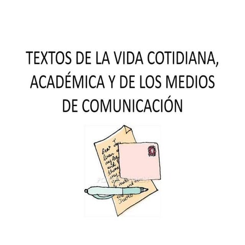 Textos de la vida cotidiana, académica | PPTX