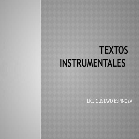 TEXTOS INSTRUMENTALESsecubdsrias nivel medio.pptx