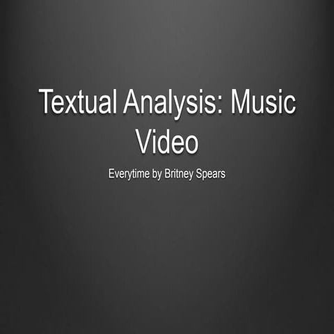 Textual Analysis: Music Video