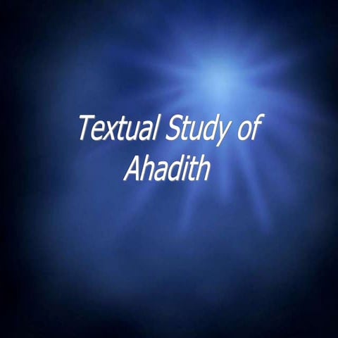 Textual Study Of Hadith Of Islamic Study Ppt