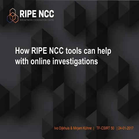 How RIPE NCC Tools Can Help with Online Investigations