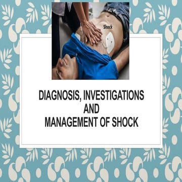 Diagnosis, Investigations and Management of Shock
